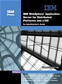 IBM (R) Websphere (R) Application Server for Distributed Platforms and Z/OS (R): An Administrators Guide (Hardcover)