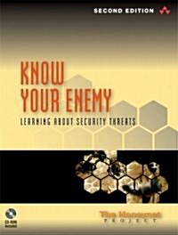 Know Your Enemy: Learning about Security Threats [With CDROM] (Paperback, 2)