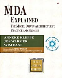 MDA Explained: The Model Driven Architecture: Practice and Promise (Paperback, REV and Revised)