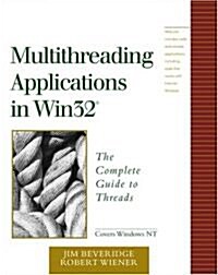 [중고] Multithreading Applications in WIN32: The Complete Guide to Threads (Paperback)