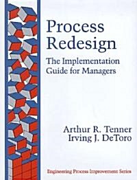 Process Redesign: The Implementation Guide for Managers (Hardcover)