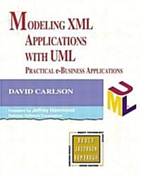 Modeling XML Applications with UML: Practical E-Business Applications (Paperback)