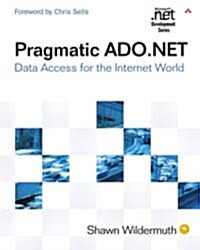 Pragmatic ADO.NET: Data Access for the Internet World (Paperback)