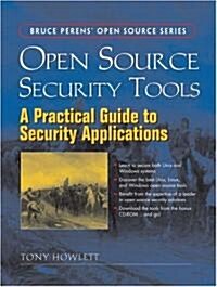 Open Source Security Tools: A Practical Guide to Security Applications [With CDROM] (Paperback)