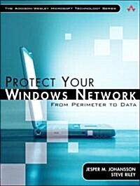 Protect Your Windows Network: From Perimeter to Data [With CDROM] (Paperback)