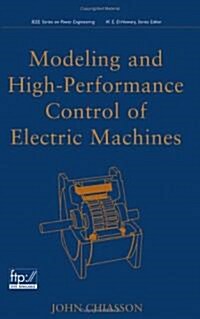 Modeling and High Performance Control of Electric Machines (Hardcover)