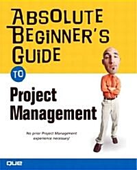 Absolute Beginners Guide To Project Management (Paperback)