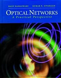Optical Networks: A Practical Perspective (Networking)