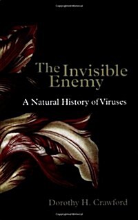 The Invisible Enemy : A Natural History of Viruses (Paperback)