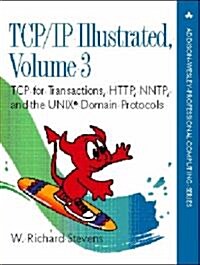 [중고] TCP/IP Illustrated, Volume 3: TCP for Transactions, HTTP, NNTP, and the Unix (R) Domain Protocols (Hardcover)