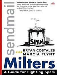 sendmail Milters: A Guide for Fighting Spam (Paperback)