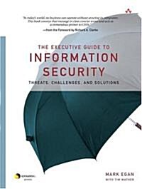 [중고] The Executive Guide to Information Security: Threats, Challenges, and Solutions (Paperback)