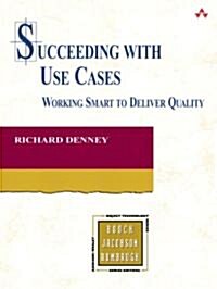 Succeeding with Use Cases: Working Smart to Deliver Quality (Paperback)