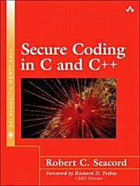 Secure Coding in C and C++ (Paperback)