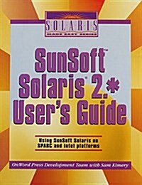 Sunsoft Solaris 2.* Users Guide (Paperback, Disk)
