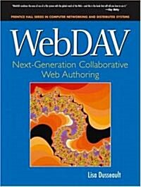 WebDav: Next-Generation Collaborative Web Authoring (Paperback)