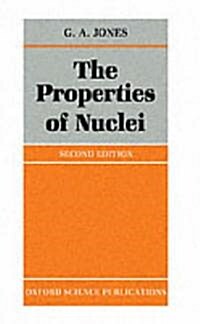 The Properties of Nuclei (Paperback, 2 Revised edition)