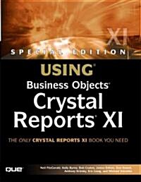 Using Business Objects Crystal Reports XI (Paperback, Special)