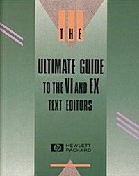 Ultimate Guide to the VI and X Text Editors (Paperback)