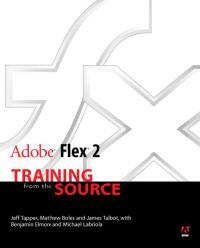 Adobe Flex 2 : training from the source