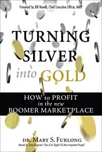 Turning Silver into Gold (Hardcover)