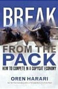 [중고] Break from the Pack: How to Compete in a Copycat Economy (Hardcover)
