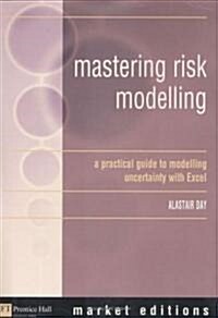 Mastering Risk Modelling : A Practical Guide to Modelling Uncertainty with Excel (Package)