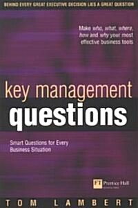 Key Management Questions : Smart Questions for Every Business Situation (Paperback)