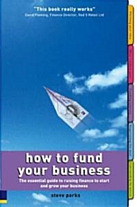 How to Fund Your Business (Paperback)