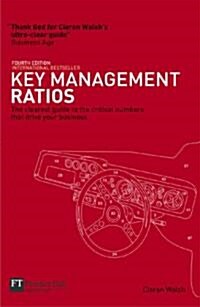 Key Management Ratios : The clearest guide to the critical numbers that drive your business (Paperback, 4 ed)