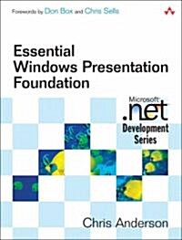 Essential Windows Presentation Foundation (Wpf) (Paperback)