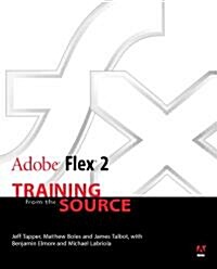 Adobe Flex 2: Training from the Source [With CDROM] (Paperback)