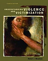 Understanding Violence And Victimization (Paperback, 4th)