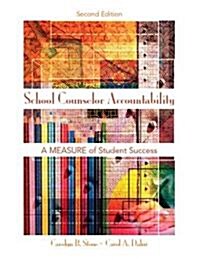 School Counselor Accountability : A Measure of Student Success (Paperback, 2 Rev ed)