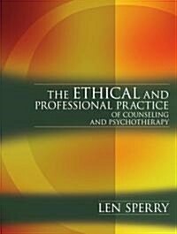 The Ethical and Professional Practice of Counseling and Psychotherapy (Paperback)