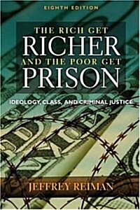 The Rich Get Richer And the Poor Get Prison (Paperback, 8th)