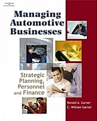 Managing Automotive Businesses: Strategic Planning, Personnel and Finances (Hardcover)