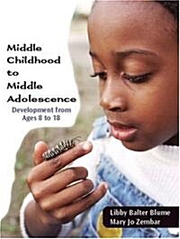 Middle Childhood And Middle Adolescence (Paperback, 1st)