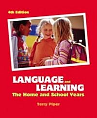 Language and Learning: The Home and School Years (Paperback, 4, Revised)