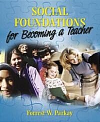 Social Foundations for Becoming a Teacher (Paperback)