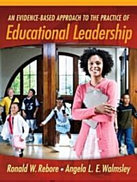 An Evidence-based Approach to the Practice of Educational Leadership (Paperback, 1st)