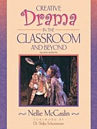 Creative Drama in the Classroom and Beyond (Paperback, 8)