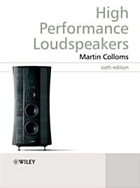 High Performance Loudspeakers (Hardcover, 6th Edition)