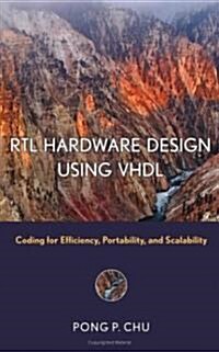 RTL Hardware Design Using VHDL: Coding for Efficiency, Portability, and Scalability (Hardcover)