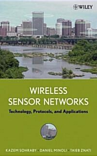 Wireless Sensor Networks: Technology, Protocols, and Applications (Hardcover)