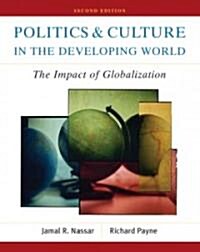 Politics and Culture in the Developing World : The Impact of Globalization (Paperback, 2 Rev ed)