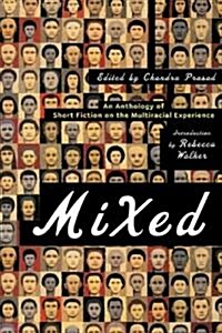 Mixed: An Anthology of Short Fiction on the Multiracial Experience (Paperback)