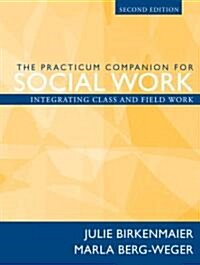 The Practicum Companion for Social Work (Paperback, 2nd)