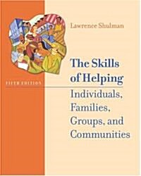 The Skills Of Helping Individuals, Families, Groups, And Communities With Infotrac (Hardcover, CD-ROM, 5th)