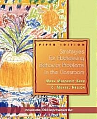 Strategies For Addressing Behavior Problems In The Classroom (Paperback, 5th)